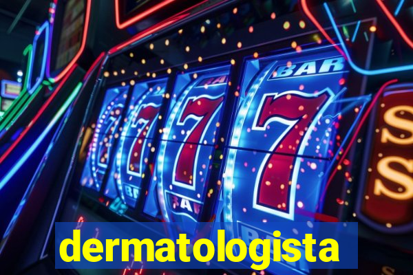 dermatologista quanto ganha